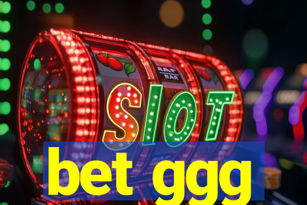 bet ggg